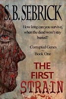 Cover of The First Strain by S.B. Sebrick