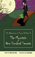Cover of The Adventures of Tarny Mulligan & the Mountain of One Hundred Secrets by River Lee Hess