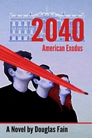 Cover of 2040 American Exodus by Douglas M. Fain