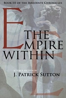 Cover of The Empire Within by J. Patrick Sutton