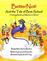 Cover of Betternot! and the Tale of Brat School by Gene del Vecchio