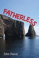 Cover of Fatherless by John Pascal