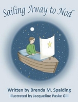 Cover of Sailing Away to Nod by Brenda M. Spalding