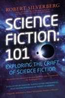 Science Fiction:101: Exploring the Craft of Science Fiction