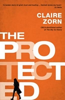 Cover of The Protected by Claire Zorn