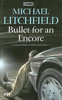 Cover of Bullet for an Encore by Michael Litchfield