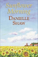 Cover of Sunflower Morning by Danielle Shaw