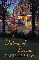 Cover of A Fabric of Dreams by Danielle Shaw