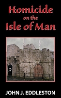 Cover of Homicide on the Isle of Man by John J. Eddleston