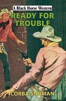 Cover of Ready for Trouble by Corba Sunman