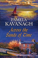 Cover of Across the Sands of Time by Pamela Kavanagh