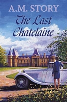 Cover of The Last Chatelaine by A.M. Story