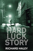 Cover of Hard Luck Story by Richard Haley