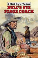 Cover of Bull's Eye Stage Coach by Billy Hall
