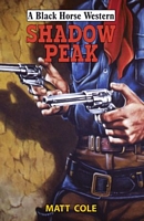 Cover of Shadow Peak by Matt Cole