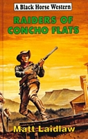Cover of Raiders of Concho Flats by Matt Laidlaw