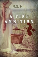 Cover of A Fine Ambition by R.S. Hill