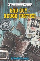 BAD Guy - Rough Justice!