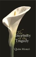 The Enormity of the Tragedy
