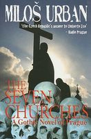 The Seven Churches or the Heptecclesion: A Gothic Novel of Prague