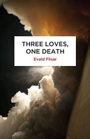 Cover of Three Loves, One Death by Evald Flisar