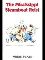 The Mississippi Steamboat Heist