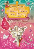 How to Host a Flower Fairy Tea Party