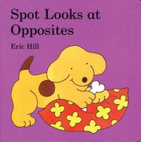 Spot Looks at Opposites