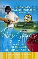 Cover of Toby Jones And The Timeless Cricket Match by Brett Lee; Michael Panckridge