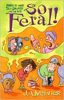 Cover of So Feral! by J.A. Mawter