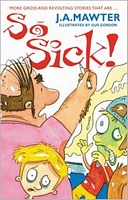 Cover of So Sick! by J.A. Mawter