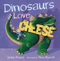 Dinosaurs Love Cheese