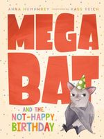 Megabat and the Not-Happy Birthday