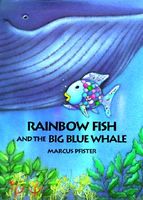 Rainbow Fish and the Big Blue Whale