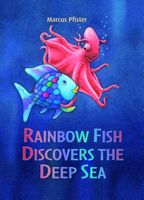 Rainbow Fish Discovers the Deep Blue Sea