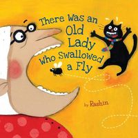 There Was an Old Lady Who Swallowed a Fly