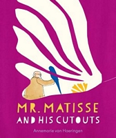 Mr. Matisse and His Cutouts