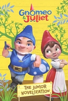 Gnomeo and Juliet: The Junior Novelization