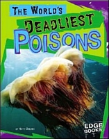 The World's Deadliest Poisons