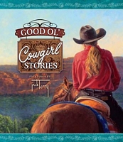 Good Ol' Cowgirl Stories
