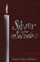 Silver Is For Secrets