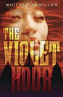 Cover of The Violet Hour by Whitney Miller