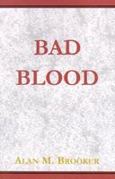 Cover of Bad Blood by Alan M. Brooker