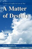 Cover of A Matter of Destiny by Gene Baldwin