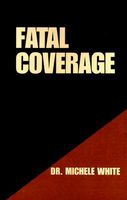 Cover of Fatal Coverage by Shelly White