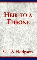 Cover of Heir to a Throne by G.D. Hodgson