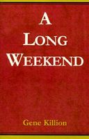 Cover of A Long Weekend by Gene Killion