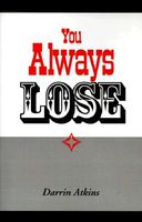 You Always Lose