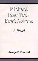 Cover of Michael Row Your Boat Ashore by George E. Furnival