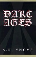 Cover of Darc Ages by A.R. Yngve